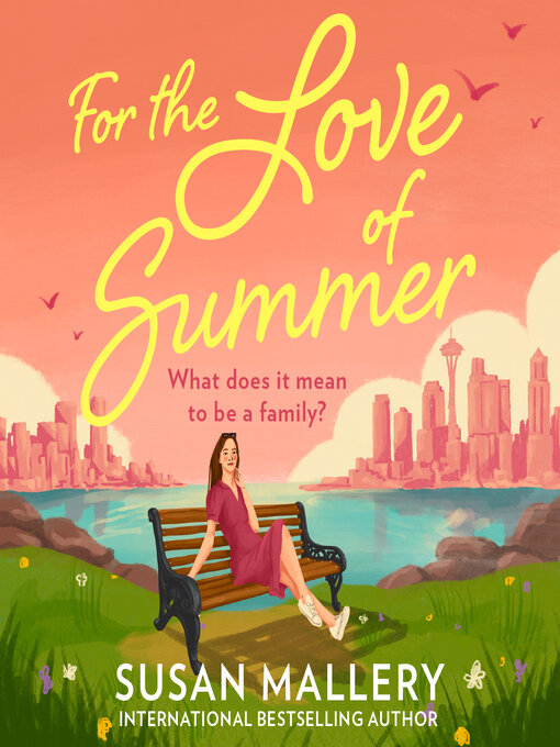 Title details for For the Love of Summer by Susan Mallery - Available